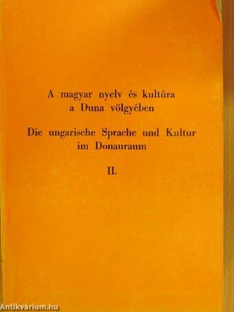 A magyar nyelv és kultúra a Duna-völgyében II.