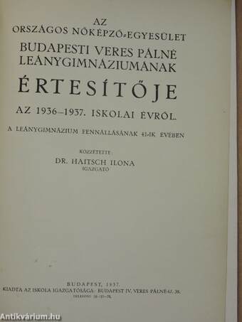 Az Országos Nőképző-Egyesület Budapesti Veres Pálné Leánygimnáziumának Értesítője az 1936-1937. iskolai évről