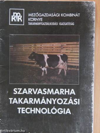 Szarvasmarha takarmányozási technológia