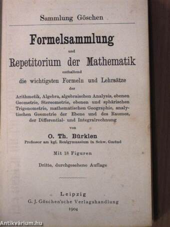 Formelsammlung und Repetitorium der Mathematik enthaltend die wichtigsten Formeln und Lehrsätze