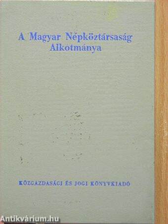 A Magyar Népköztársaság Alkotmánya