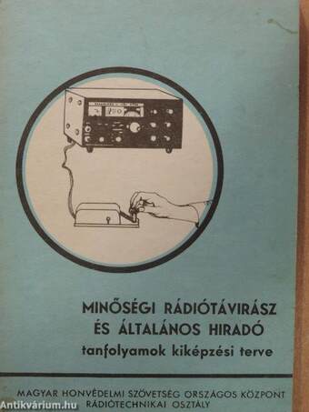 Minőségi rádiótávirász és általános hiradó tanfolyamok kiképzési terve