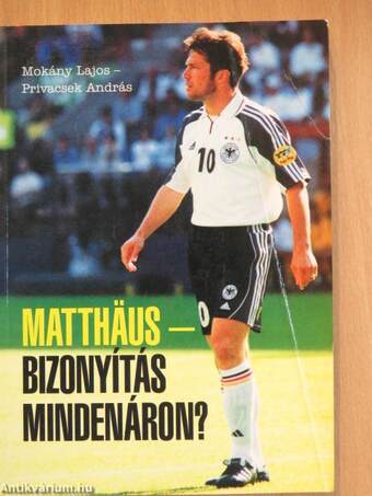 Matthäus - Bizonyítás mindenáron?