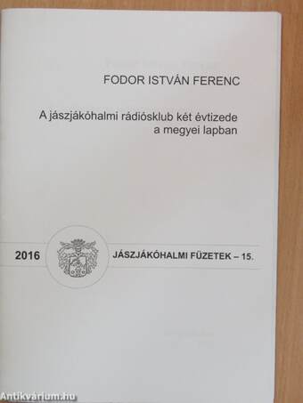 A jászjákóhalmi rádiósklub két évtizede a megyei lapban