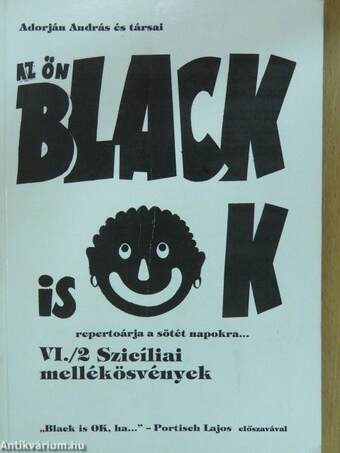 Az Ön Black Is OK repertoárja a sötét napokra... (aláírt példány)