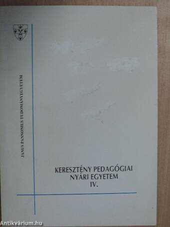 Keresztény pedagógiai nyári egyetem IV.