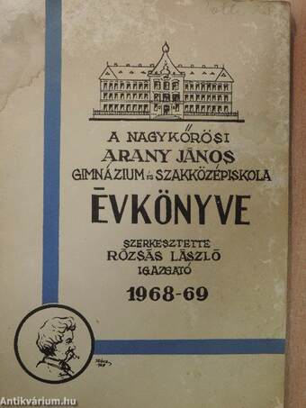 A nagykőrösi Arany János Gimnázium és Szakközépiskola évkönyve 1968-69