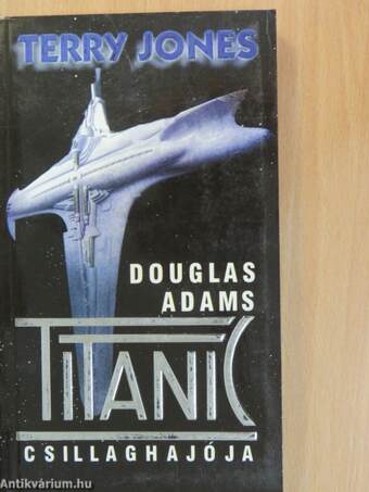 Douglas Adams Titanic Csillaghajója