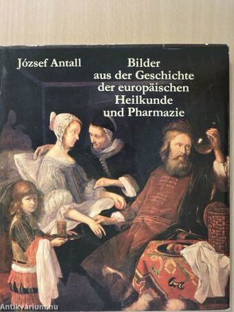 Bilder aus der Geschichte der europäischen Heilkunde und Pharmazie