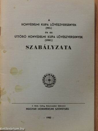 A Honvédelmi Kupa Lövészversenyek (HKL) és az Úttörő Honvédelmi Kupa Lövészversenyek (UHKL) szabályzata