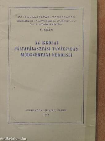 Az iskolai pályaválasztási tanácsadás módszertani kérdései