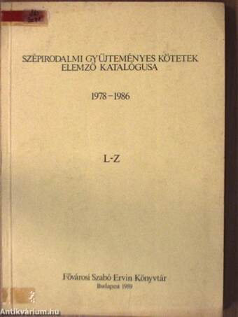 Szépirodalmi gyűjteményes kötetek elemző katalógusa 1978-1986 L-Z