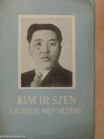 Kim Ir Szen, a koreai nép vezére