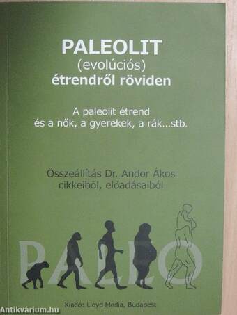 Paleolit (evolúciós) étrendről röviden