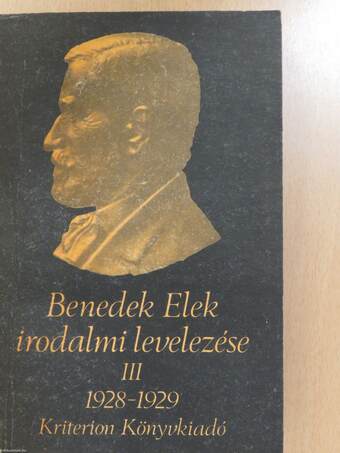 Benedek Elek irodalmi levelezése 1921-1929 III. (dedikált példány)