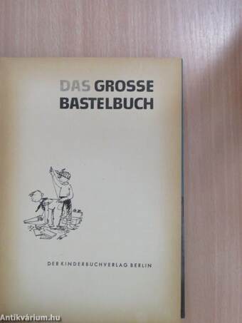 Das grosse Bastelbuch