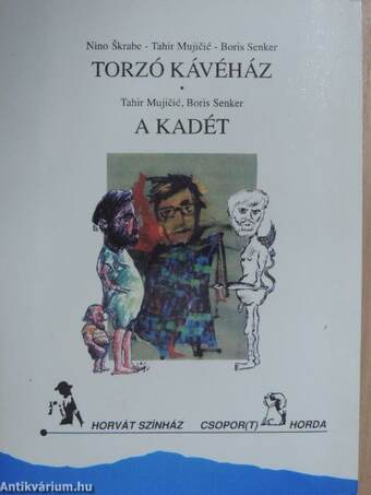 Torzó kávéház/A kadét