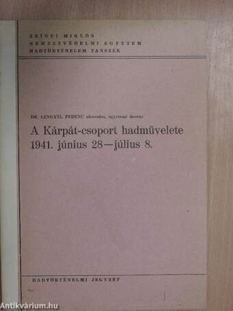 A Kárpát-csoport hadművelete 1941. június 28 - július 8.