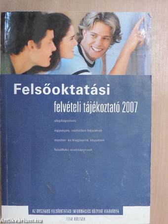 Felsőoktatási felvételi tájékoztató 2007