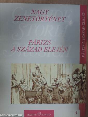 Nagy zenetörténet - Párizs a század elején 4.