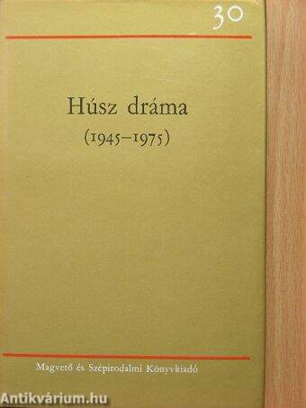 Húsz dráma (1945-1975) II. (töredék)