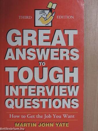 Great Answers to Tough Interview Questions