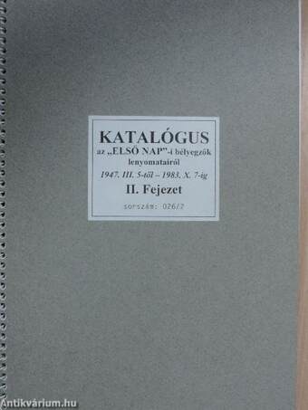 Katalógus az "ELSŐ NAP"-i bélyegzők lenyomatairól II. fejezet