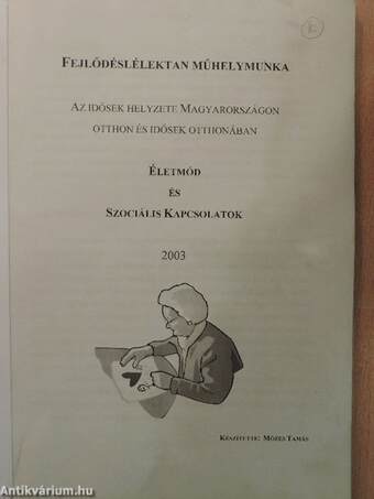 Az idősek helyzete Magyarországon otthon és idősek otthonában