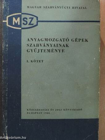 Anyagmozgató gépek szabványainak gyűjteménye I-II.