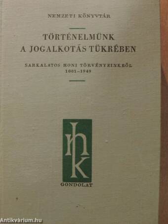 Történelmünk a jogalkotás tükrében 1001-1949