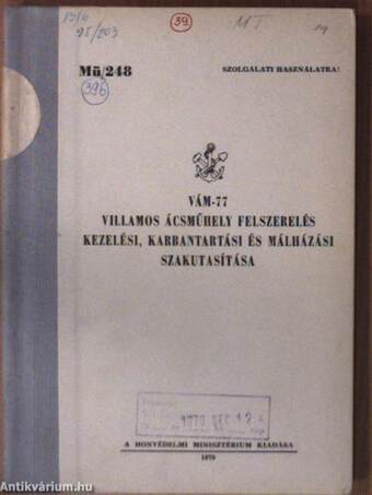 VÁM-77 villamos ácsműhely felszerelés kezelési, karbantartási és málházási szakutasítása