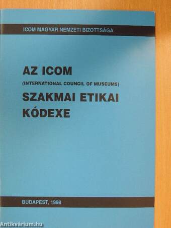 Az ICOM (International Council of Museums) szakmai etikai kódexe