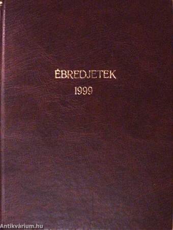 Ébredjetek! 1999. (nem teljes évfolyam)