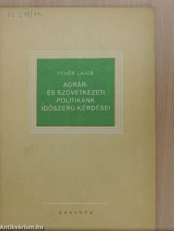 Agrár- és szövetkezeti politikánk időszerű kérdései