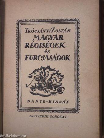 Magyar régiségek és furcsaságok III-IV.