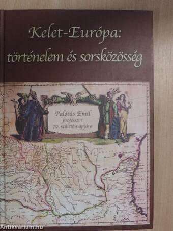 Kelet-Európa: történelem és sorsközösség