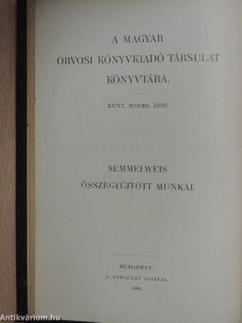 Semmelweis összegyüjtött munkái