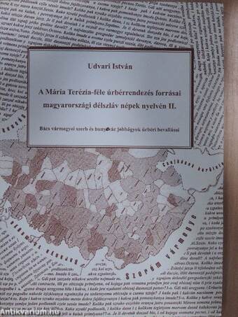 A Mária Terézia-féle úrbérrendezés forrásai magyarországi délszláv népek nyelvén II.