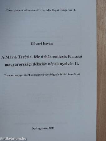 A Mária Terézia-féle úrbérrendezés forrásai magyarországi délszláv népek nyelvén II.