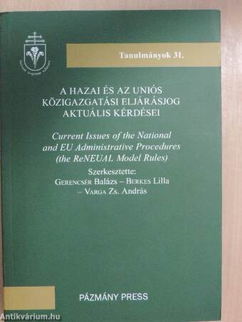 A hazai és az uniós közigazgatási eljárásjog aktuális kérdései