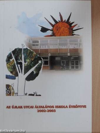 Az Újlak utcai Általános Iskola Évkönyve 2002-2003