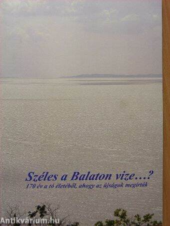 Széles a Balaton vize...?