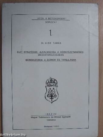 Élet-stratégiák alkalmazása a környezetminőség meghatározásában