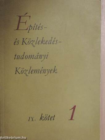 Építés- és Közlekedéstudományi Közlemények IX. kötet 1. füzet