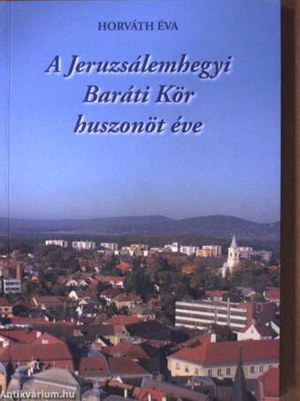 A Jeruzsálemhegyi Baráti Kör huszonöt éve