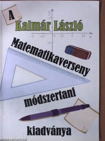 A Kalmár László Matematikaverseny módszertani kiadványa