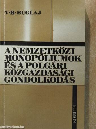 A nemzetközi monopóliumok és a polgári közgazdasági gondolkodás