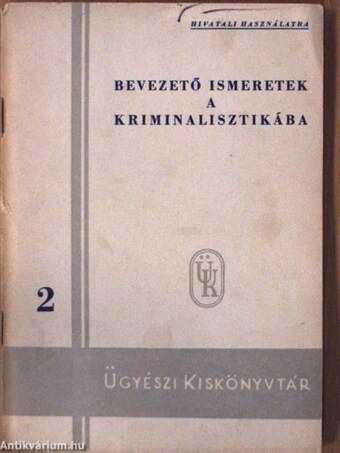 Bevezető ismeretek a kriminalisztikába