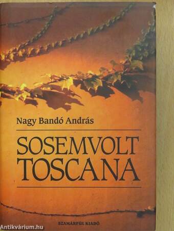 Sosemvolt Toscana (dedikált példány)