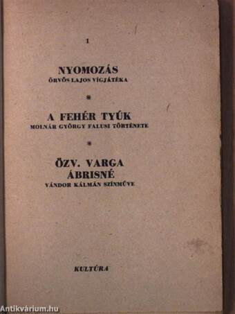 Nyomozás/A fehér tyúk/Özvegy Varga Ábrisné